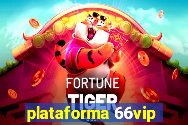 plataforma 66vip